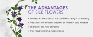 Silk Flower Advantages