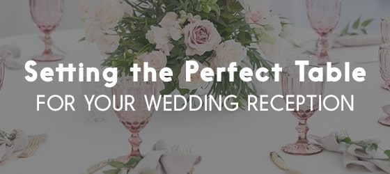 Setting Perfect Reception Table